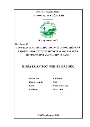 Luận văn thực hiện quy trình chăm sóc nuôi dưỡng phòng và trị bệnh cho lợn thịt nuôi tại trại lợn bảy tuân huyện chương mỹ thành phố hà nội