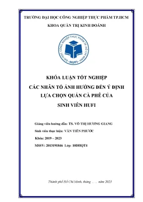 Luận văn tốt nghiệp các nhân tố ảnh hưởng đến ý định lựa chọn quán cà phê của sinh viên hufi