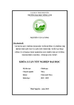 Luận văn áp dụng quy trình chăm sóc nuôi dưỡng và phòng trị bệnh cho lợn nái và lợn con theo mẹ nuôi tại trại công ty cổ phần khai thác khoáng sản thiên thuận tường