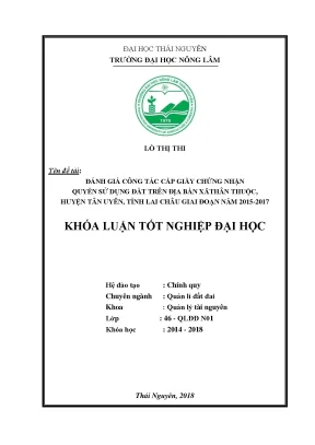 Luận văn đánh giá công tác cấp giấy chứng nhận quyền sử dụng đất trên địa bàn xã thân thuộc huyện tân uyên tỉnh lai châu giai đoạn 2015 2017