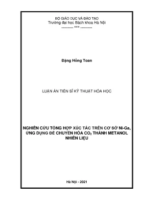 Luận án tiến sĩ kỹ thuật hóa học nghiên cứu tổng hợp xúc tác trên cơ sở ni ga ứng dụng để chuyển hóa co2 thành metanol nhiên liệu