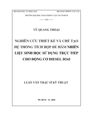 Luận văn thạc sĩ nghiên cứu thiết kế và chế tạo hệ thống tích hợp để hâm nhiên liệu sinh học sử dụng trực tiếp cho động cơ diesel d243
