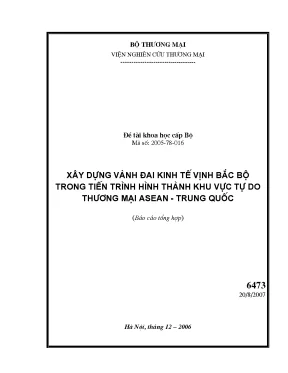 Luận văn đề tài khoa học cấp bộ xây dựng vành đai kinh tế vịnh bắc bộ trong tiến trình hình thành khu vực tự do thương mại asean trung quốc