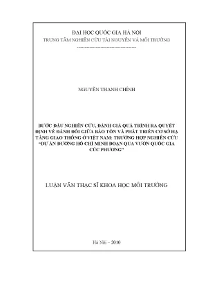 Luận văn thạc sbước đầu nghiên cứu đánh giá quá trình ra quyết định về đánh đổi giữa bảo tồn và phát triển cơ sở hạ tầng giao thông ở việt nam trường hợp nghiên cứu dự án đường hồ chí minh đoạn qua vườn quốc gia cúc phương