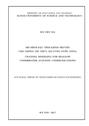Luận án tiến sĩ mô hình đặc tính kênh truyền cho thông tin thủy âm vùng nước nông channel modeling for shallow underwater acoustic communications