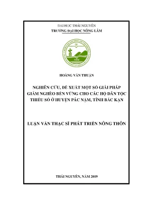Luận văn thạc sĩ nghiên cứu đề xuất một số giải pháp giảm nghèo bền vững cho các hộ dân tộc thiểu số ở huyện pác nặm tỉnh bắc kạn