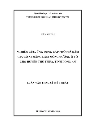 Nghiên cứu ứng dụng cấp phối đá dăm gia cố xi măng làm móng đường ô tô cho huyện thủ thừa tỉnh long an luận văn thạc sĩ chuyên ngành xây dựng đường ô tô và đường thành phố