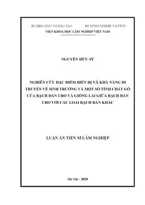 Luận án tiến sĩ lâm nghiệp nghiên cứu đặc điểm biến dị và khả năng di truyền về sinh trưởng và một số tính chất gỗ của bạch đàn uro và giống lai giữa bạch đàn uro với các loài b