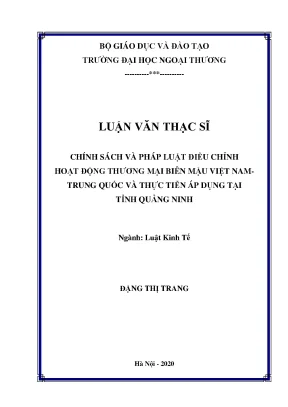 Luận văn thạc sĩ pháp luật doanh nghiệp chính sách và pháp luật điều chỉnh hoạt động thương mại biên mậu việt nam trung quốc