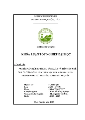 Luận văn nghiên cứu rủi ro trong sản xuất và tiêu thụ chè của các hộ nông dân trên địa bàn xã phúc xuân thành phố thái nguyên tỉnh thái nguyên