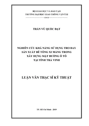 Nghiên cứu khả năng sử dụng tro bay để sản xuất bê tông xi măng trong xây dựng mặt đường ô tô tại trà vinh luận văn thạc sĩ chuyên ngành xây dựng đường ô tô và đường thành phố
