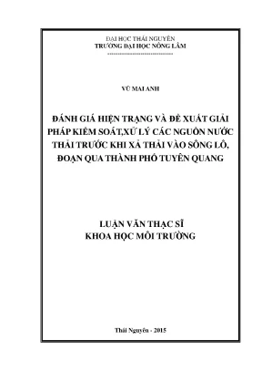 Luận văn thạc sĩ đánh giá hiện trạng và đề xuất giải pháp kiểm soát xử lý các nguồn nước thải trước khi xả thải vào sông lô đoạn qua thành phố tuyên quang