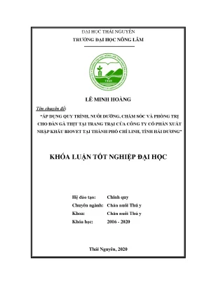 Luận văn thực hiện quy trình nuôi dưỡng chăm sóc và phòng trị bệnh cho đàn gà thịt của công ty cổ phần xuất nhập khẩu biovet tại huyện chí linh tỉnh hải dương