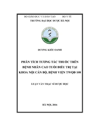 Luận văn thạc sĩ phân tích tƣơng tác thuốc trên bệnh nhân cao tuổi điều trị tại khoa nội cán bộ bệnh viện twqđ 108 min