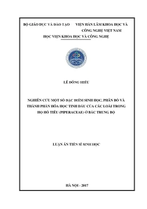 Luận án tiến sĩ nghiên cứu một số đặc điểm sinh học phân bố và thành phần hóa học tinh dầu của các loài trong họ hồ tiêu piperaceae ở bắc trung bộ
