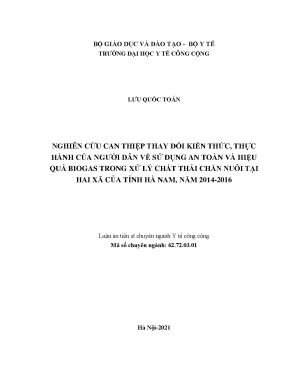 Luận án tiến sĩ nghiên cứu can thiệp thay đổi kiến thức thực hành của người dân về sử dụng an toàn và hiệu quả biogas trong xử lý chất thải chăn nuôi tại hai xã của tỉnh hà nam