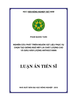 Luận án tiến sĩ nông nghiệp nghiên cứu phát triển nguồn vật liệu phục vụ chọn tạo giống ngô nếp lai chất lượng cao và giàu hàm lượng anthocyanin