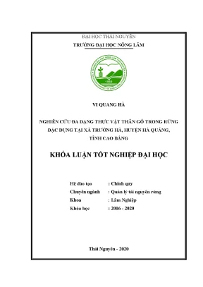 Luận văn nghiên cứu đa dạng thực vật thân gỗ trong rừng đặc dụng trên địa bàn xã trường hà huyện hà quảng tỉnh cao bằng