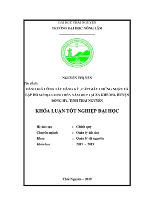 Luận văn đánh giá công tác đăng ký cấp giấy chứng nhận và lập hồ sơ địa chính đến năm 2019 tại xã khe mo huyện đồng hỷ tỉnh thái nguyên