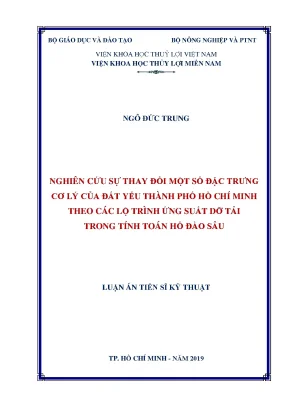 Luận án tiến sĩ nghiên cứu sự thay đổi một số đặc trưng cơ lý của đất yếu tp hồ chí minh theo các lộ trình ứng suất dỡ tải trong tính toán hố đào sâu