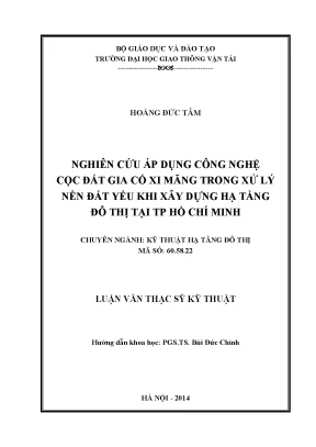 Nghiên cứu áp dụng công nghệ cọc đất gia cố xi măng trong xử lý nền đất yếu khi xây dựng hạ tầng đô thị tại thành phố hồ chí minh luận văn thạc sĩ kỹ thuật hạ tầng đô thị