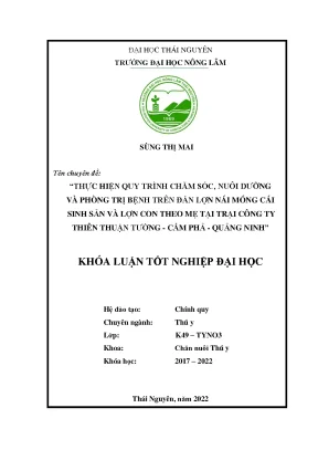 Luận văn thạc sĩ thực hiện quy trình chăm sóc nuôi dưỡng và phòng trị bệnh cho lợn nái móng cái sinh sản và lợn con theo mẹ tại trại công ty thiên thuận tường