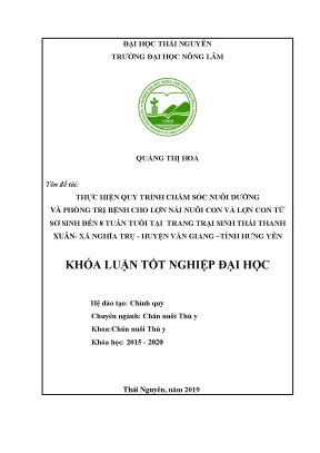 Luận văn thực hiện quy trình chăm sóc nuôi dưỡng và phòng trị bệnh cho lợn nái nuôi con và heo con từ sơ sinh đến 8 tuần tuổi tại trang trại sinh thái thanh xuân