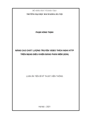 Luận án tiến sĩ nâng cao chất lượng truyền video thích nghi http trên mạng điều khiển bằng phần mềm sdn