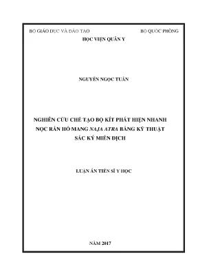Luận án tiến sĩ nghiên cứu chế tạo bộ kít phát hiện nhanh nọc rắn hổ mang naja atra bằng kỹ thuật sắc ký miễn dịch