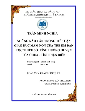 Luận văn thạc sĩ những rào cản trong tiếp cận giáo dục mầm non của trẻ em dân tộc thiểu số tình huống huyện tủa chùa tình điện biên
