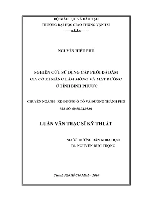 Nghiên cứu sử dụng cấp phối đá dăm gia cố xi măng làm móng và mặt đường ở tỉnh bình phước luận văn thạc sĩ chuyên ngành xây dựng đường ô tô và đường thành phố