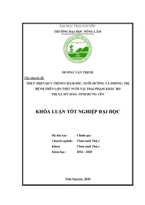 Luận văn thực hiện quy trình chăm sóc nuôi dưỡng và phòng trị bệnh trên lợn thịt nuôi tại trại phạm khắc bộ thị xã mỹ hào tỉnh hưng yên