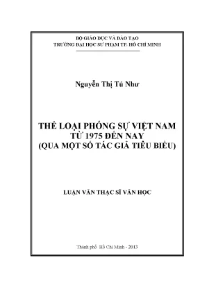 Luận văn thạc sĩ thể loại phóng sự việt nam từ 1975 đến nay qua một số tác giả tiêu biểu