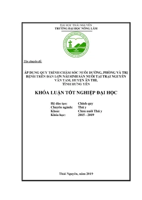 Luận văn áp dụng quy trình chăm sóc nuôi dưỡng phòng và trị bệnh trên đàn lợn nái sinh sản nuôi tại trại nguyễn văn tam huyện ân thi tỉnh hưng yên