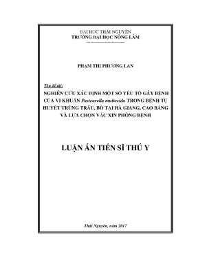Luận án tiến sĩ nghiên cứu xác định một số yếu tố gây bệnh của vi khuẩn pasteurella multocida trong bệnh tụ huyết trùng trâu bò tại hà giang cao bằng và lựa chọn vắc xin phòng bệnh