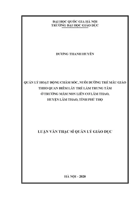 Luận văn thạc sĩ quản lý giáo dục quản lý hoạt động chăm sóc nuôi dưỡng trẻ mẫu giáo theo quan điểm lấy trẻ làm trung tâm ở trường mầm non liên cơ lâm thao huyện lâm thao tỉnh phú thọ