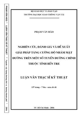 Nghiên cứu đánh giá và đề xuất giải pháp tăng cường độ nhám mặt đường trên một số tuyến đường chính thuộc tỉnh bến tre luận văn thạc sĩ chuyên ngành xây dựng đường ô tô và đường thành phố