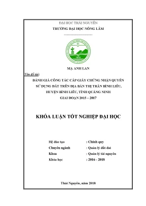 Luận văn đánh giá công tác cấp giấy chứng nhận quyền sử dụng đất trên địa bàn thị trấn bình liêu huyện bình liêu tỉnh quảng ninh giai đoạn 2015 2017
