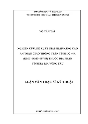 Nghiên cứu đề xuất giải pháp nâng cao an toàn giao thông trên tỉnh lộ 44a km0 km7 607 83 thuộc địa phận tỉnh bà rịa vũng tàu luận văn thạc sỹ chuyên ngành xây dựng đường ô tô và đường thành phố