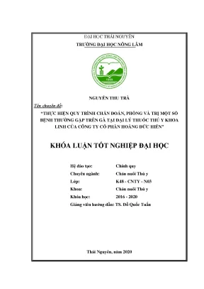 Luận văn thực hiện quy trình chẩn đoán phòng và trị một số bệnh thường gặp trên gà tại đại lý thuốc thú y khoa linh của công ty cổ phần hoàng đức hiền