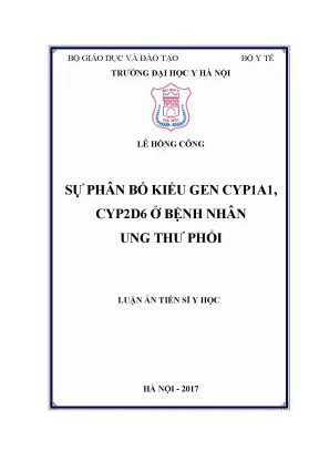 Luận án tiến sĩ sự phân bố kiểu gen cyp1a1 cyp2d6 ở bệnh nhân ung thư phổi