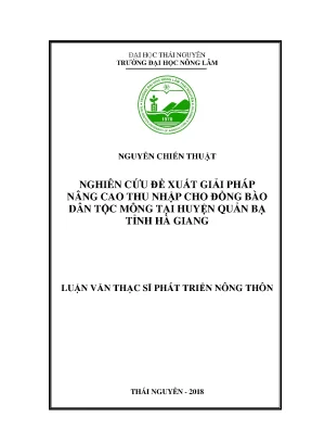 Luận văn thạc sĩ nghiên cứu đề xuất giải pháp nâng cao thu nhập cho đồng bào dân tộc mông tại huyện quản bạ tỉnh hà giang