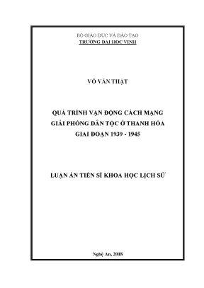 Luận án tiến sĩ quá trình vận động cách mạng giải phóng dân tộc ở thanh hóa giai đoạn 1939 1945