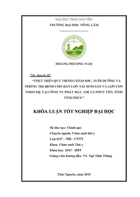 Luận văn thực hiện quy trình chăm sóc nuôi dưỡng và phòng trị bệnh cho đàn lợn nái sinh sản và lợn con theo mẹ tại công ty phát đạt thị xã phúc yên tỉnh vĩnh phúc