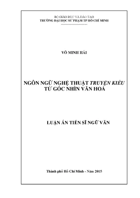 Luận án tiến sĩ ngữ văn ngôn ngữ nghệ thuật truyện kiều từ góc nhìn văn hoá
