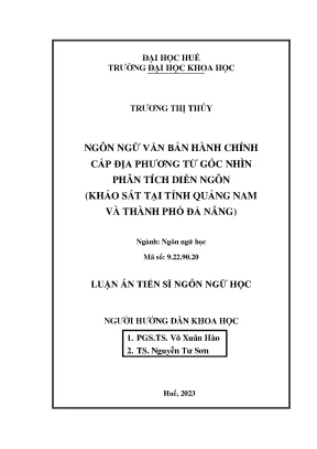 Luận án tiến sĩ ngôn ngữ học ngôn ngữ văn bản hành chính cấp địa phương từ góc nhìn phân tích diễn ngôn khảo sát tại tỉnh quảng nam và thành phố đà nẵng