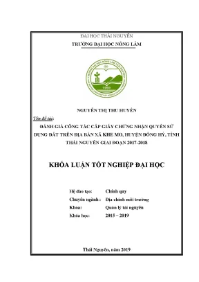 Luận văn đánh giá công tác cấp giấy chứng nhận quyền sử dụng đất trên địa bàn xã khe mo huyện đồng hỷ tỉnh thái nguyên giai đoạn 2017 2018