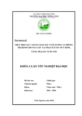 Luận văn thực hiện quy trình chăm sóc nuôi dưỡng và phòng trị bệnh cho đàn lợn tại trại nguyễn đức binh xã ba trại ba vì hà nội
