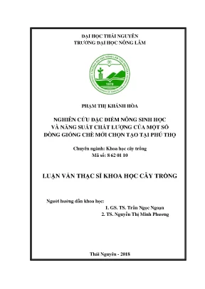 Luận văn thạc sĩ nghiên cứu đặc điểm nông sinh học và năng suất chất lượng của một số dòng giống chè mới chọn tạo tại phú thọ
