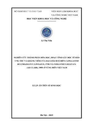 Luận án nghiên cứu thành phần hóa học hoạt tính gây độc tế bào ung thư và kháng viêm của hai loài huệ biển capillaster multiradiatus linnaeus 1758 và comanthus delicata ah clark 1909 ở vùng biển
